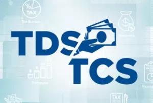 TDS vs TCS – A Brief Comparison