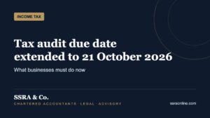 Tax audit due date extended to 21 October 2026 – SSRA & Co.